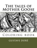 The tales of Mother Goose: Coloring book 1720682348 Book Cover