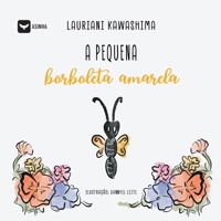 A pequena borboleta amarela (Portuguese Edition) 6554207422 Book Cover