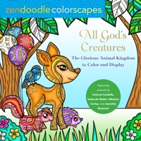 Zendoodle Colorscapes: All God's Creatures: The Glorious Animal Kingdom to Color and Display 1250287200 Book Cover