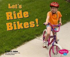 Let's Ride Bikes! (Pebble Plus) 0736853642 Book Cover