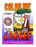 Color Me Jagoff: Coloring Book for All Ages about Pittsburgh 1523905735 Book Cover