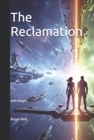 The Reclamation: with images B0FVSQQDL1 Book Cover