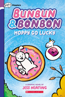 Bunbun  Bonbon: Hoppy Go Lucky 1338646850 Book Cover