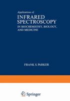 Applications of Infrared Spectroscopy in Biochemistry, Biology, and Medicine 1468418742 Book Cover