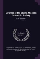 Journal of the Elisha Mitchell Scientific Society: V.39 1923-1924 1379028639 Book Cover