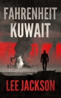 Fahrenheit Kuwait (Historical Spy Thriller) 1951249739 Book Cover