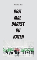 Drei mal darfst du raten (German Edition) 3769300106 Book Cover