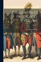 Gargantua et Pantagruel Volume; Volume 3 1021173614 Book Cover