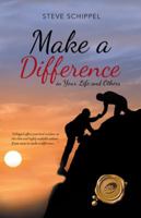 Make a Difference: In Your Life and Others 149077887X Book Cover