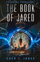 The Book of Jared: A Dystopian Sci-Fi Novel 1913619443 Book Cover