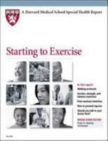 Starting to Exercise (Harvard Medical School Special Health Reports) 1614010951 Book Cover