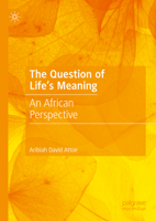 The Question of Life's Meaning: An African Perspective 3031418417 Book Cover