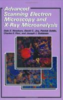 Advanced Scanning Electron Microscopy and X-Ray Microanalysis 0306421402 Book Cover