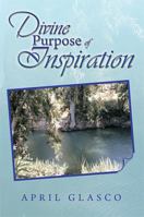 Divine Purpose of Inspiration 1483673847 Book Cover