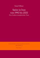 Satire in Iran Von 1990 Bis 2000: Eine Analyse Emplarischer Texte 3447057637 Book Cover