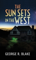 The Sun Sets In The West B0BLB37N9B Book Cover