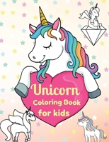 Unicorn Coloring Book For Kids: Amazing Coloring Pages of Unicorns for Toddlers and Kids Ages 4-8, Girls and Boys, Preschool and Kindergarten Beautiful Coloring Pages of Unicorns 1008928496 Book Cover