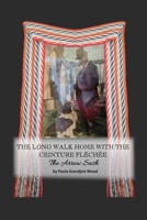 The Long Walk Home with the Ceinture Fléchée: The Arrow Sash B0C6WB4BH4 Book Cover
