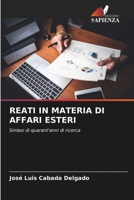 REATI IN MATERIA DI AFFARI ESTERI: Sintesi di quarant'anni di ricerca 6206329917 Book Cover