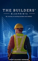 The Builder's Blueprints (Portuguese Edition) B0DZFH97GY Book Cover