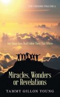 Miracles, Wonders or Revelations: You Choose Volume 1 1973623013 Book Cover