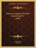 Oeuvres Completes De Niels Henrik Abel V1 (1881) 1160765936 Book Cover