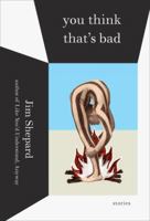 You Think That's Bad 0307594823 Book Cover