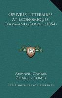 Oeuvres Litteraires At Economiques D'Armand Carrel (1854) 1160766436 Book Cover