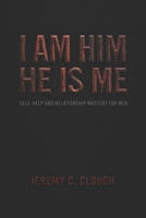 I AM HIM HE IS ME B0GSPW1922 Book Cover