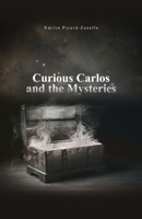 Curious Carlos and the Mysteries B0BD2CYKZ1 Book Cover