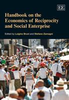Handbook on the Economics of Reciprocity and Social Enterprise 1782545123 Book Cover