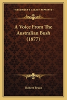 A Voice From the Australian Bush 3337312152 Book Cover