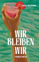 Wir bleiben wir: Franca und Ed (German Edition) 3819251901 Book Cover