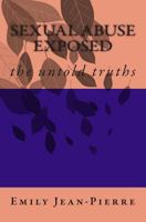 sexual abuse exposed: the untold truths 1492860883 Book Cover
