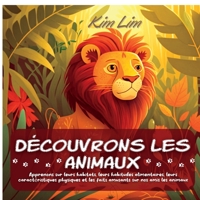 Découvrons les animaux: Apprenons sur leurs habitats, leurs habitudes alimentaires, leurs caractéristiques physiques et les faits amusants sur 1804342319 Book Cover