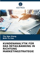 KUNDENANALYTIK FÜR DAS RETAILBANKING IN RICHTUNG MARKETINGSTRATEGIE 6203683647 Book Cover