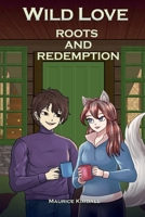 Roots and Redemption (Wild Love) B0FK46TW5Y Book Cover