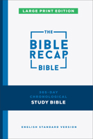 Bible Recap 365-Day Chronological Study Bible, Large Print : English Standard Version 0764247522 Book Cover