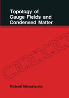 Topology of Gauge Fields and Condensed Matter 1489924051 Book Cover