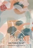 The Colors of Portland 195161139X Book Cover