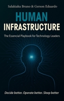 Human Infrastructure: The Essential Playbook for Technology Leaders 9893664403 Book Cover