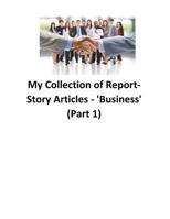 My Collection of Report-Story Articles: 'business' (Part 2) 1539845168 Book Cover