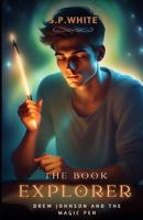 The Book Explorer: Drew Johnson and the magic pen (L'Esploratore di Storie) B0D3ZZ9WB4 Book Cover