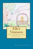 Elle's Ventures: The Forgotten Journey 1727705424 Book Cover