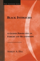Black Intimacies: A Gender Perspective on Families and Relationships (Gender Lens Series) 0759101523 Book Cover