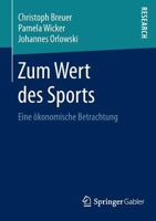 Zum Wert Des Sports: Eine Okonomische Betrachtung 365806689X Book Cover