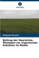 Beitrag der Haarwicke-Ökotypen zur organischen Substanz im Boden 6207425642 Book Cover