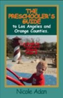 The Preschooler's Guide to Los Angeles & Orange Counties: A Guide for Travel with Children Under 5 0976258803 Book Cover
