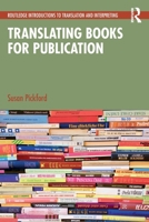 Translating Books for Publication (Routledge Introductions to Translation and Interpreting) 1032901853 Book Cover