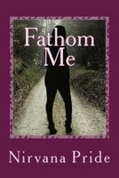 Fathom Me 1726236625 Book Cover